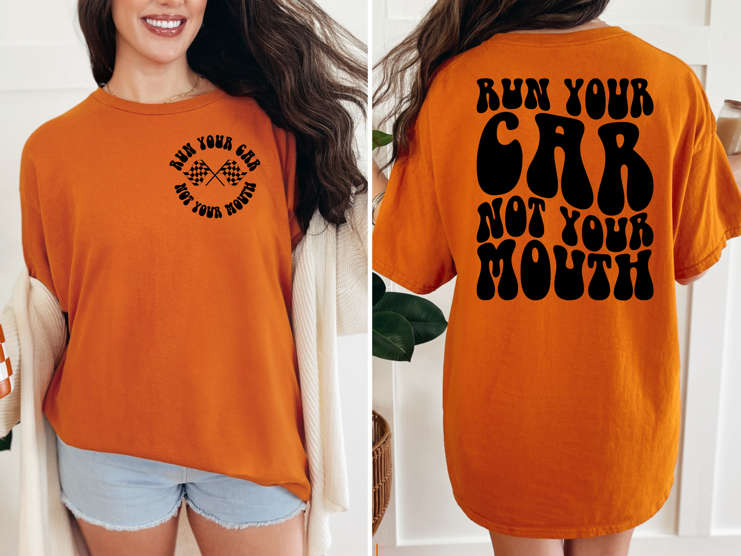 Run Your Car, Not Your Mouth T-Shirts