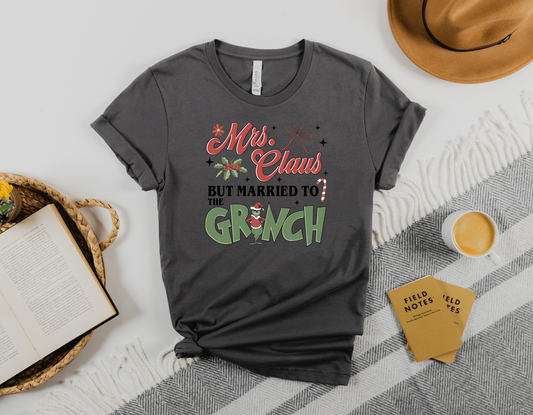 Mrs. Claus, but Married to the Grinch T-Shirt