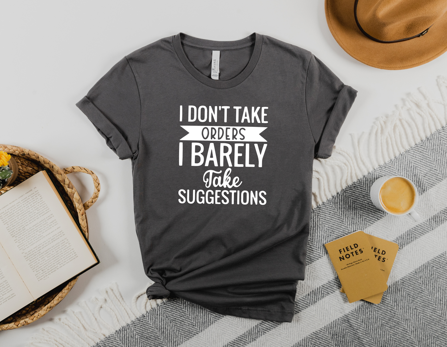 Assert Your Independence with Our 'I Don't Take Orders. I Barely Take Suggestions' T-Shirt - Order Now!