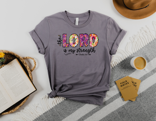 Find Strength in the Lord with Our Psalm 28:7 "The Lord Is My Strength" T-Shirt - Order Now!