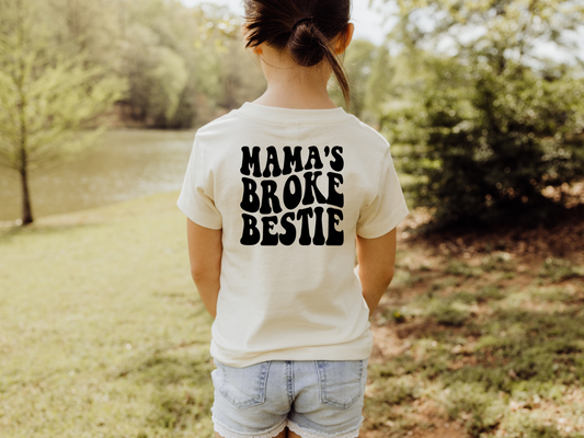 Mama’s Broke Bestie Kids T-Shirt – Because She Spends All Your Money Anyway