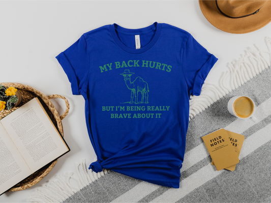 My Back Hurts T-Shirt: Humor for the Weary & Wonderful
