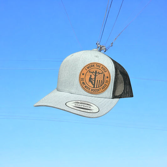 I Work the Pole So My Wife Doesn’t Have To – Lineman Trucker Hat
