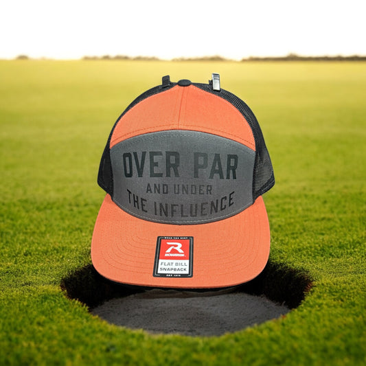 Over Par and Under the Influence Golf Hat