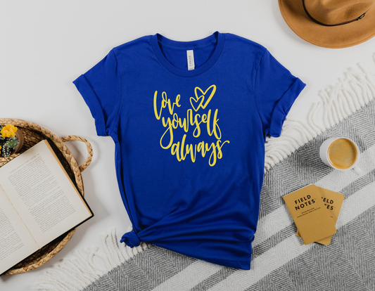 "Love Yourself Always" T-Shirt - Celebrate Self-Love with Our Stylish Tee!