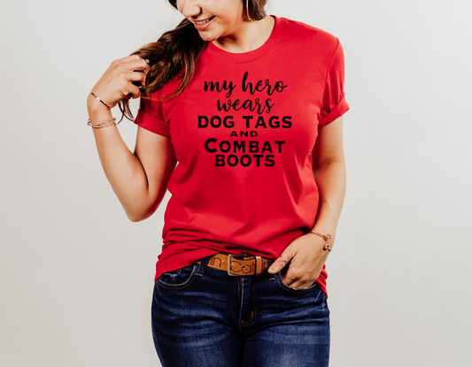 "My Hero Wears Dog Tags and Combat Boots" T-Shirt - Honor Your Military Hero with Our Stylish Tee!