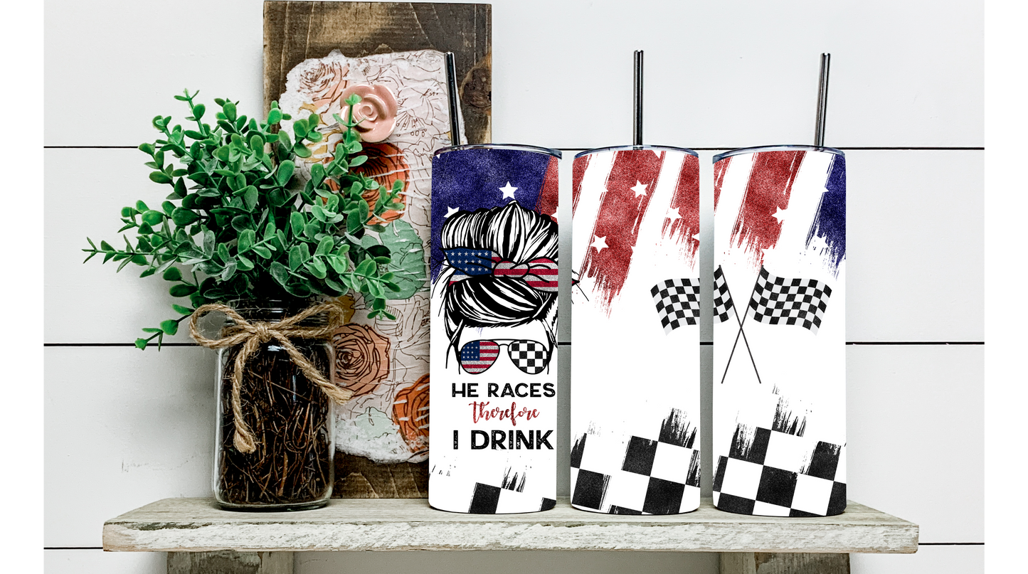 Keep Your Drinks Cool While You Watch Him Race: 'He Races, Therefore, I Drink' Tumbler