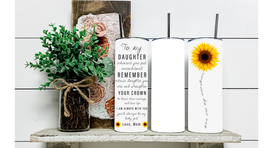 To My Daughter" Tumbler: The Perfect Gift for Your Beloved Daughter