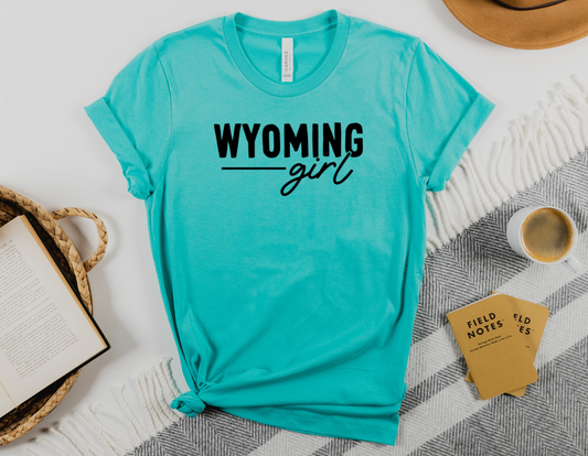 Show Off Your Wyoming State of Mind with Our Wyoming Girl T-Shirt - Order Now!